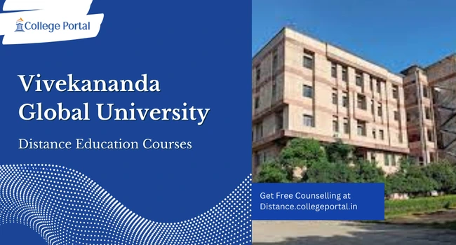 Vivekananda Global University Distance Education: Courses List, Fee, Eligibility & Admission