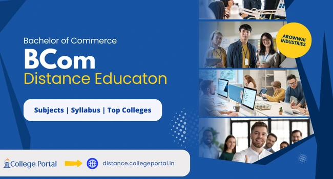 BCom Distance Education: Subjects, Syllabus, Fee, Eligibility, Top Colleges, Career Scope & Admission 2026