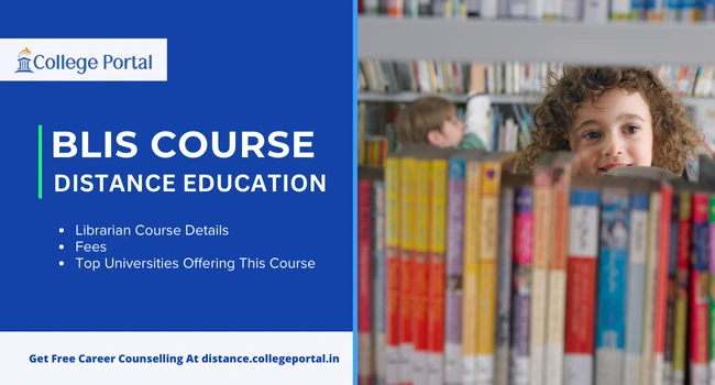 BLIS Distance Education: Course Details, Eligibility, Fees, Admission & Best Colleges