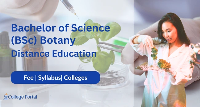 BSc Botany Distance Education Course: Fees, Eligibility, Top Universities & Admission 2026