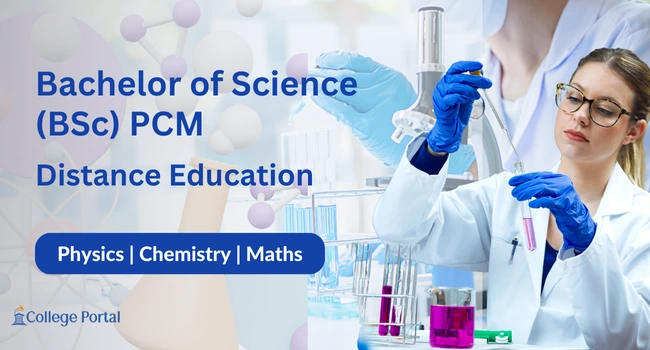 BSc PCM Distance Education: Full Form, Syllabus, Eligibility, Fees & Admission 2026