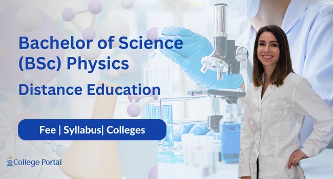 BSc Physics Distance Education: Course Details, Fees, Syllabus, Top Colleges & Admission 2026