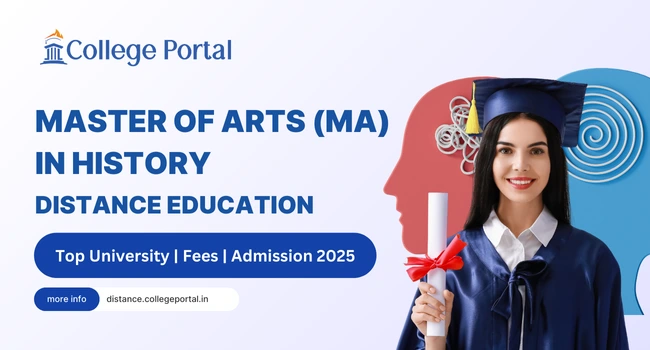 MA History Distance Education: Program Details, Fees, Offering Universities, Eligibility & Admission