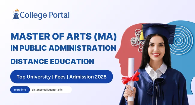 MA Public Administration Distance Education Admission: Fees, Eligibility, Syllabus & Colleges in India