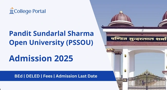 Pandit Sundarlal Sharma Open University Admission: BEd, DELED, Fees & Last Date