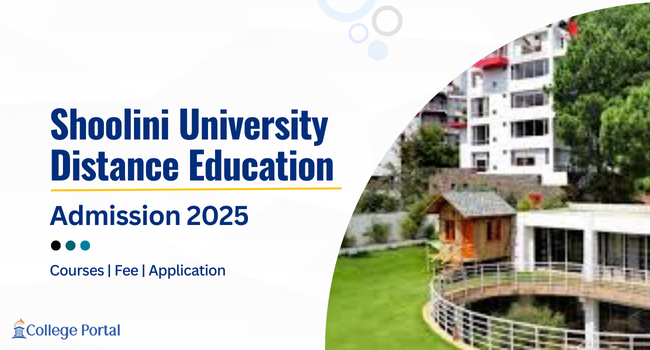 Shoolini University Distance Education Admission: Fees, Eligibility, Courses, & Application Process