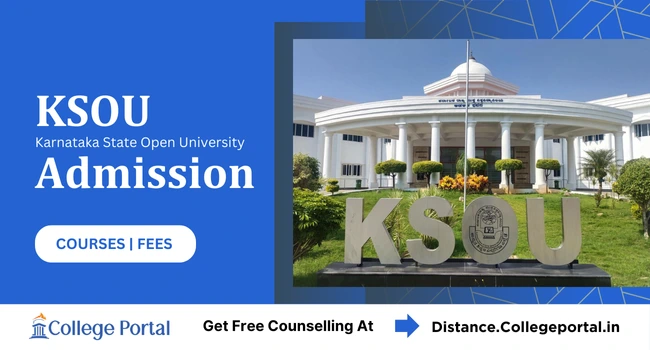 KSOU Admission: Notifications, Portal, Courses, Fees, How to Apply & Last Date