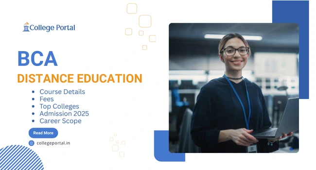 BCA Distance Education: Fees, Top Colleges/Universities, Eligibility, Career Scope & Admission
