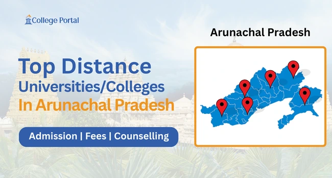 Top Distance Education Universities in Arunachal Pradesh 2026: UGC-DEB Approved