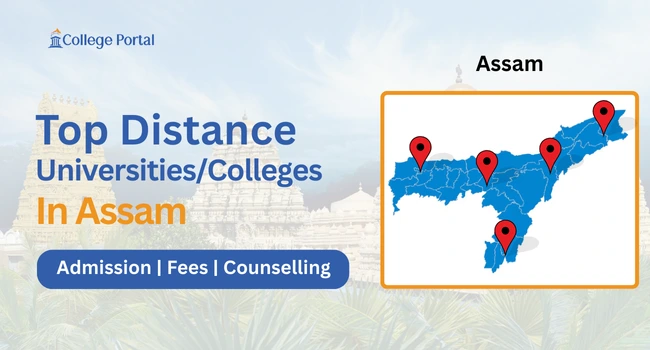 Top Distance Education Universities in Assam 2026: List of Best Colleges Approved By UGC-DEB