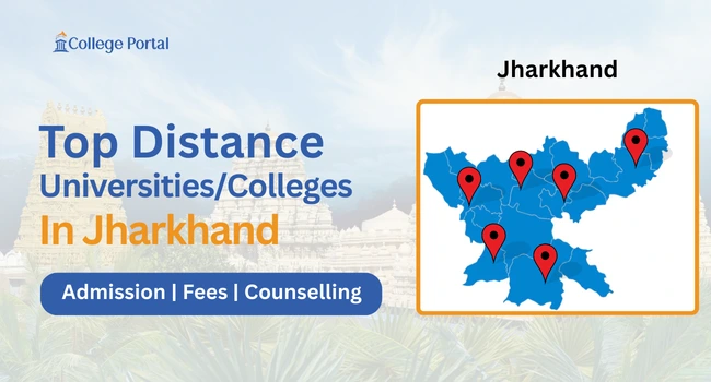 Top Distance Education Universities in Jharkhand 2026: Fees, Admission Details & List of UGC Approved Colleges