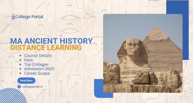 MA Ancient History Distance Education: Fees, Syllabus, Top Colleges like IGNOU, Eligibility, Career Scope & Admission 2026