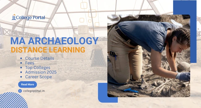 MA Archaeology Distance Education: Fees, Eligibility, Syllabus, Top Colleges like IGNOU, Career Scope & Admission