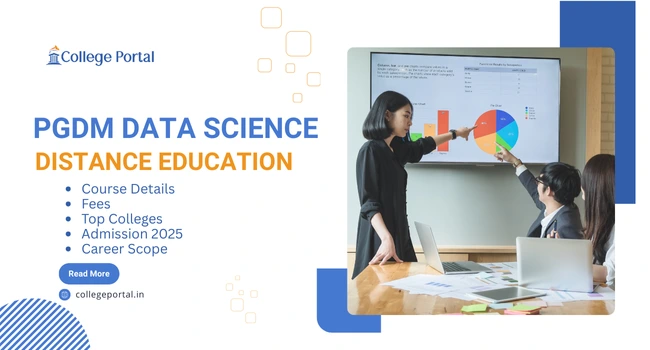 PG Diploma in Data Science Distance Education: Fees, Eligibility, For Working Professionals, Top Colleges, Placements & Admission