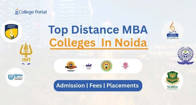 Top Distance MBA Colleges in Noida: Fees, Without Cat, Admission 2026 & Ranking
