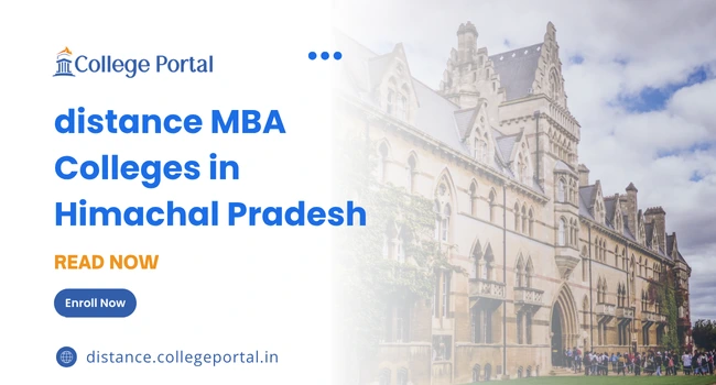 Top Distance MBA Colleges in Himachal Pradesh: Fees, Eligibility, Admission 2026, Career Scope