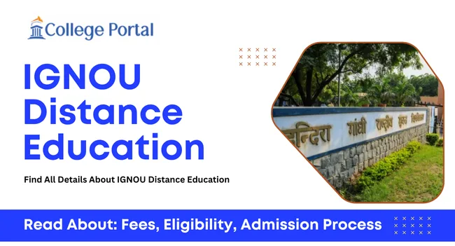 IGNOU Distance Education: Courses, Fees, Eligibility, Application Process & Admission 2026