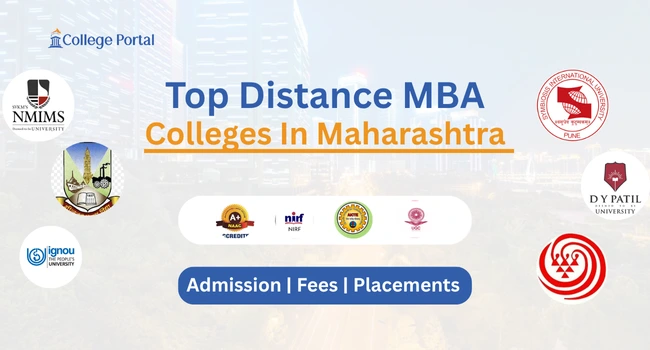 Top Distance MBA Colleges in Maharashtra 2026: With Fees, Through CET, in Pune, Mumbai, etc