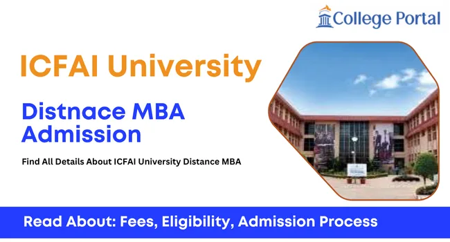 ICFAI Distance MBA Course Fees, Eligibility, Specializations, Admission 2026 & Last Date