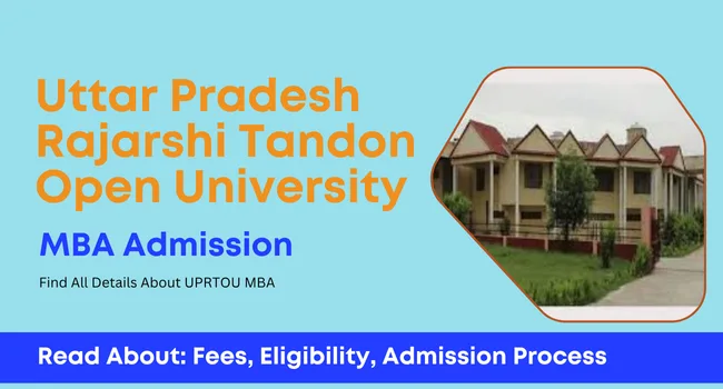 UPRTOU MBA Admission 2026: Fees, Eligibility, Specializations, Syllabus, Application Process