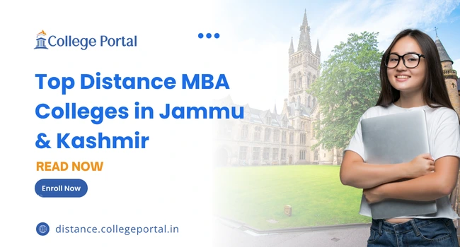 Top Distance MBA Colleges in Jammu & Kashmir: Fees, Colleges, Eligibility criteria & Admission 2026