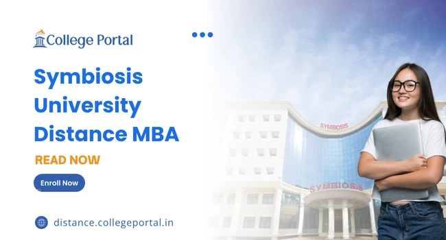 Symbiosis Distance MBA: Fees, Review, Placements, Eligibility, Admission & Last Date